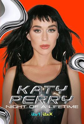 凯蒂·佩里(KatyPerry)：一生难忘的夜晚海报