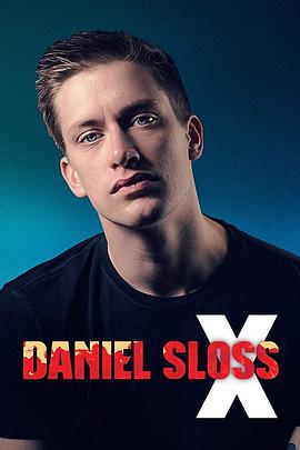 丹尼尔·斯洛斯：X Daniel Sloss: X海报