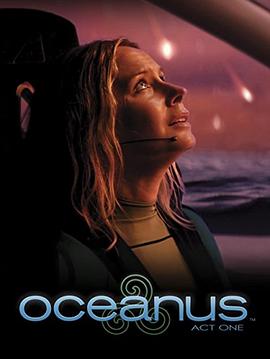 Oceanus: Act One[电影解说]海报